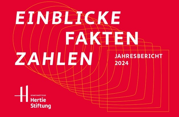 Gemeinnützige Hertie-Stiftung: Erfolgreiche Programme und neue Initiativen: Hertie-Stiftung verstärkt ihr Engagement