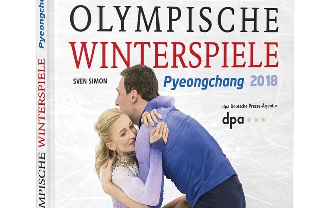 dpa Deutsche Presse-Agentur GmbH: Pyeongchang 2018: Das neue Olympia-Buch der dpa wird heute ausgeliefert (FOTO)