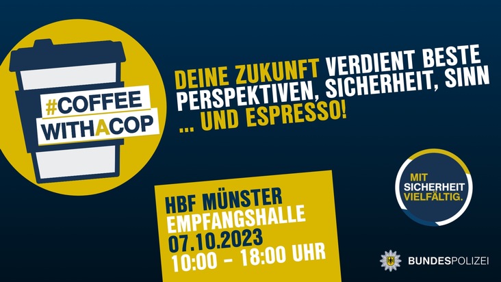 BPOL NRW: &quot;Coffee with a Cop&quot; am Samstag im Hauptbahnhof Münster - Zwanglose Gespräche und Karriereberatung mit der Bundespolizei
