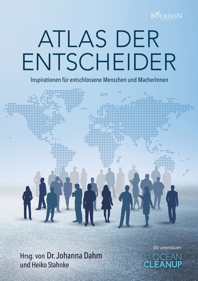KOPIE VON: PM I Buch-Vorstellung: Atlas der Entscheider von Bestseller-Autorin und Wirtschaftsphilosophin Dr. Johanna Dahm
