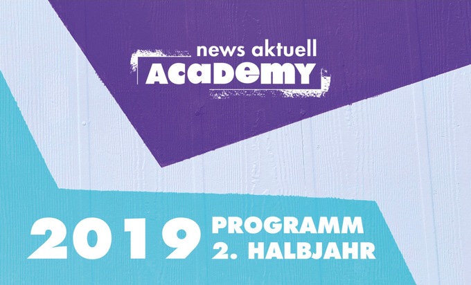 news aktuell GmbH: news aktuell veröffentlicht Academy Programm für das zweite Halbjahr 2019