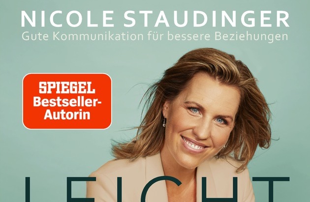 Autorin Nicole Staudinger: Leicht gesagt! Wie man richtig rüberbringt, was nicht falsch ankommen soll