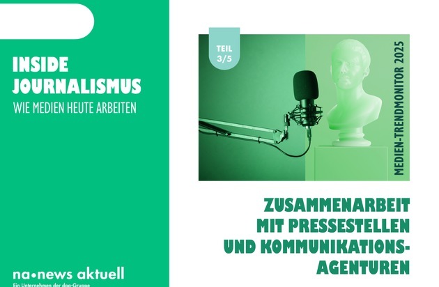news aktuell GmbH: Medien-Trendmonitor 2025: Wünsche und Erwartungen an Pressestellen und Agenturen