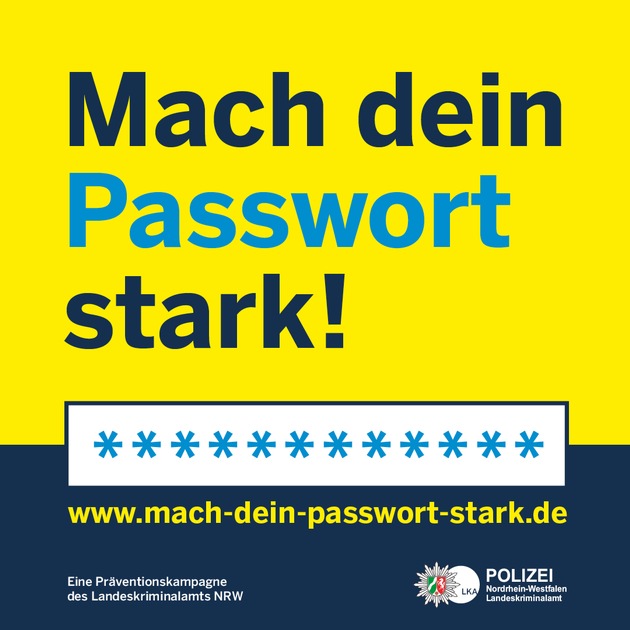POL-PB: &quot;Mach dein Passwort stark!&quot; Die Polizei NRW startet neue Präventionskampagne zur Verwendung sicherer Passwörter