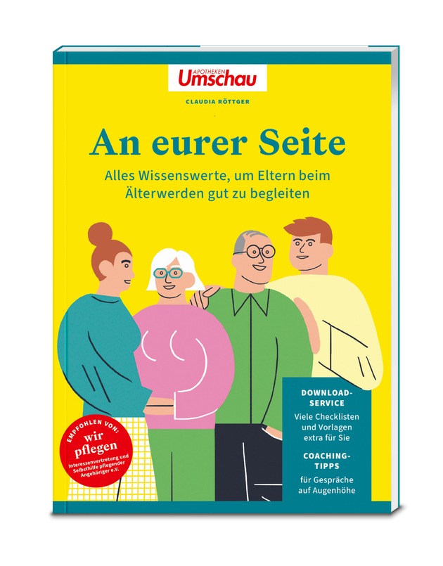 Neuer Ratgeber &quot;An eurer Seite&quot;: Empathisch und praxisnah den Eltern im Alter beistehen