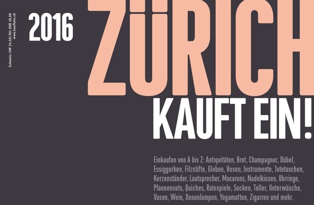 ZÜRICH KAUFT EIN!: ZÜRICH KAUFT EIN! 2016 / Die 300 besten Shopping Adressen der Stadt Zürich