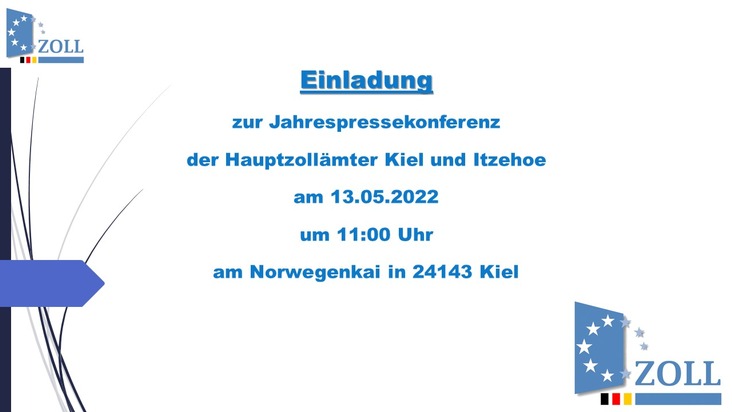 HZA-KI: Reminder - Jahrespressekonferenz der Hauptzollämter Kiel und Itzehoe am 13.05.2022