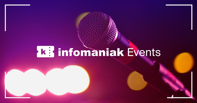 Infomaniak: Infomaniak lance Infomaniak Events, le portail évènementiel local et indépendant qui développe la souveraineté des organisateurs