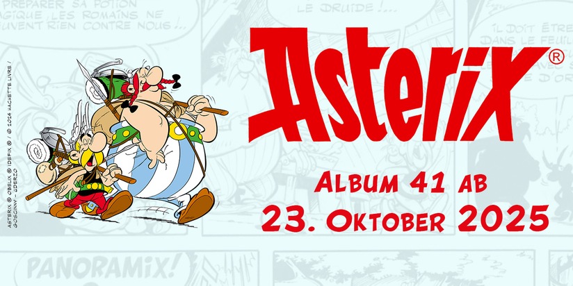 Asterix im Reisefieber! Am 23. Oktober 2025 gibt‘s das 41. Asterix-Abenteuer