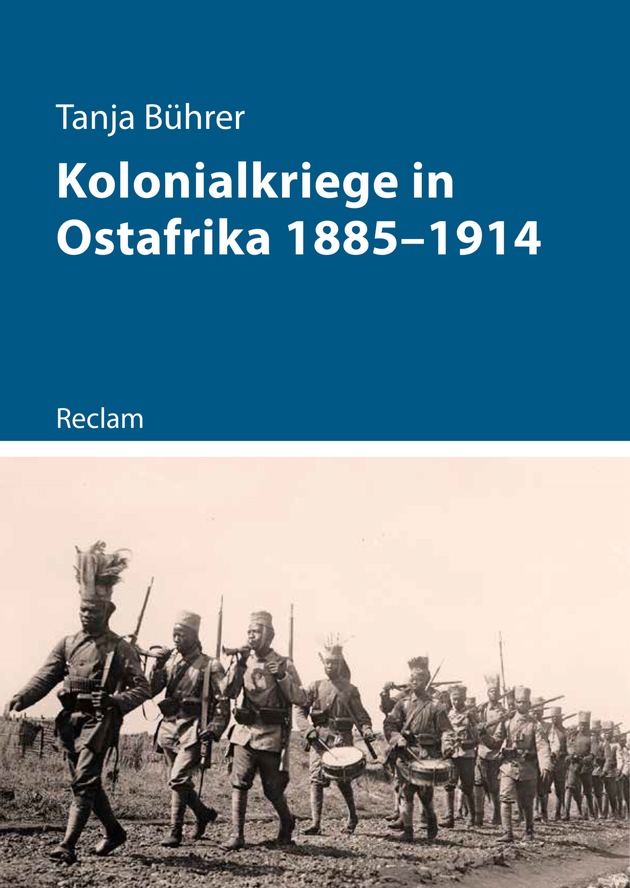 Neuerscheinung: &quot;Kolonialkriege in Ostafrika 1885 bis 1914&quot;