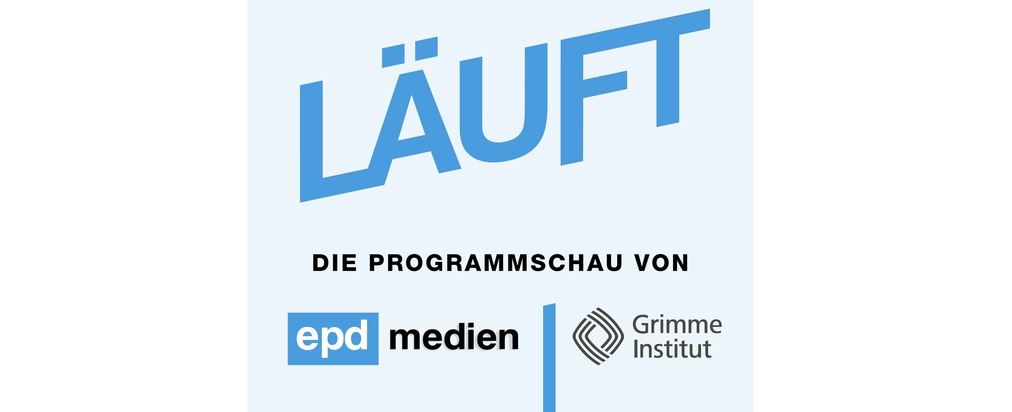 Presseinfo: epd medien und Grimme-Institut starten Programmschau-Podcast „Läuft“