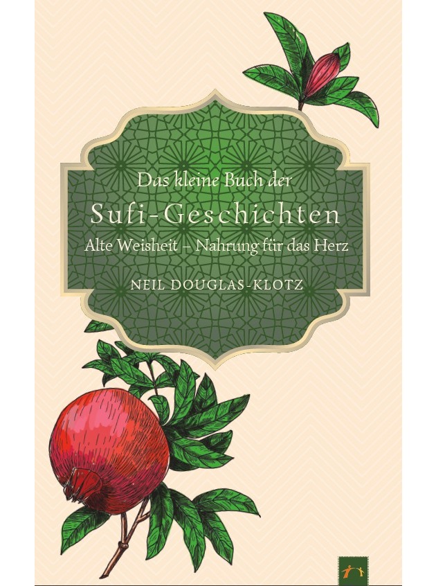 Das kleine Buch der Sufi-Geschichten des Erzählers Neil Douglas-Klotz
