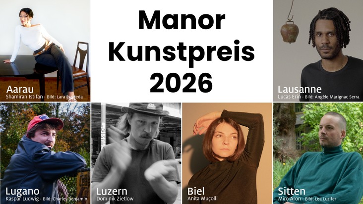 Manor AG: Manor Kunstpreis 2026: sechs K&uuml;nstlerinnen und K&uuml;nstler, sechs Blickwinkel auf das zeitgen&ouml;ssische Schweizer Kunstschaffen
