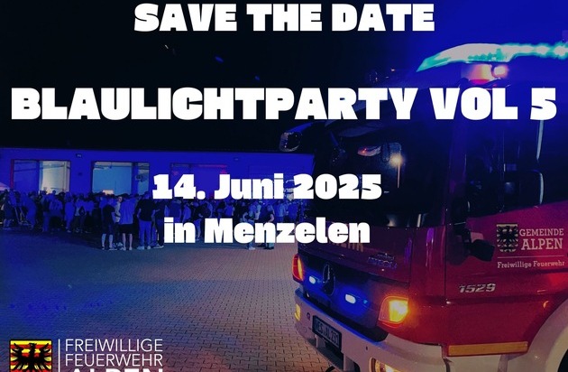 FW Alpen: Save the Date - 14. Juni 2025 - Blaulichtparty Vol 5