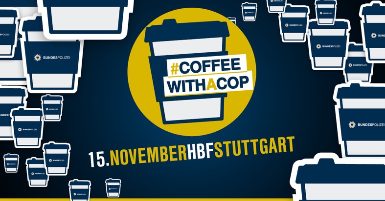 BPOLI S: Becherweise Zukunft - &quot;Coffee with a Cop&quot; nun auch am Stuttgarter Hauptbahnhof