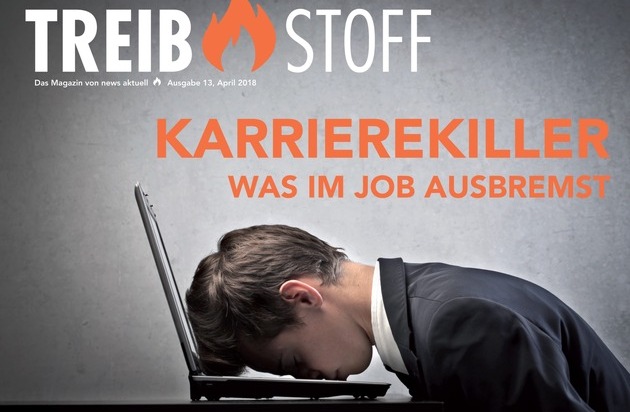 news aktuell GmbH: "Karrierekiller: Was im Job ausbremst" - Neue Ausgabe von TREIBSTOFF erschienen - Das Magazin von news aktuell