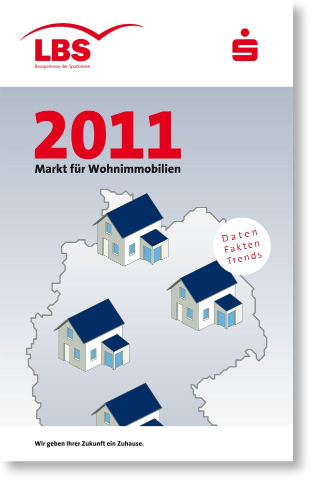 Immobilien-Preisspiegel für 660 Städte / LBS-Heft &quot;Markt für Wohnimmobilien 2011&quot; neu erschienen - Kurzanalysen zu Teilmärkten und Einflussfaktoren (mit Bild)