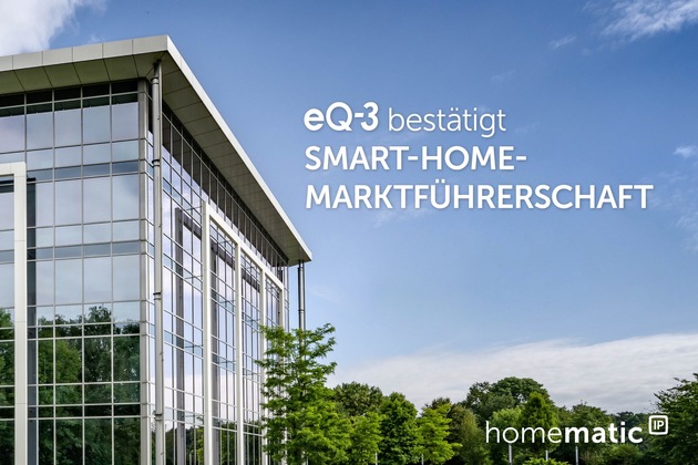eQ-3 bestätigt die Spitzenposition auf dem europäischen Smart-Home-Markt