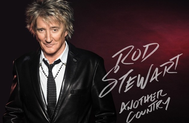 Universal International Division: Rod Stewart kündigt neues Album "Another Country" an ++ Neue Single "Love Is" ab sofort erhältlich