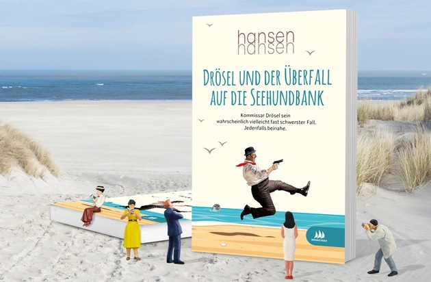 Dreimastbuch Verlag: Die an der Küste spinnen doch: "Drösel und der Überfall auf die Seehundbank" von hansenhansen / Kommissar Drösel sein wahrscheinlich vielleicht fast schwerster Fall. Jedenfalls beinahe.