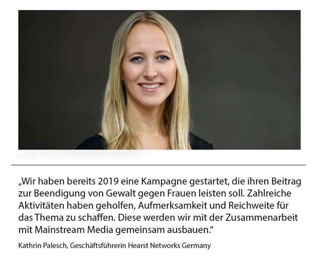 Hearst Networks Germany und Mainstream Media bündeln ihre Kräfte: Gemeinsam mehr Sichtbarkeit für „Gewalt gegen Frauen beenden“