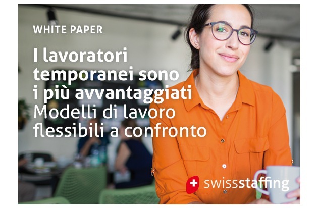 swissstaffing - Verband der Personaldienstleister der Schweiz: Il lavoro temporaneo assicura in modo completo i lavoratori nei modelli di lavoro flessibile contro i rischi sociali