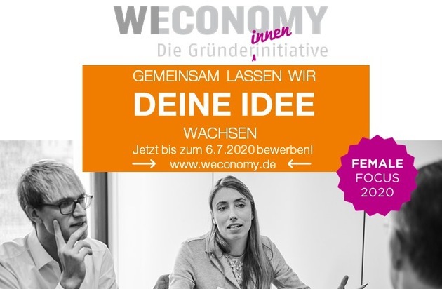 Wissensfabrik - Unternehmen für Deutschland e.V.: WECONOMY 2020: Bewerbungsphase startet am 1. Mai - Gründerinnen stehen in diesem Jahr im Fokus
