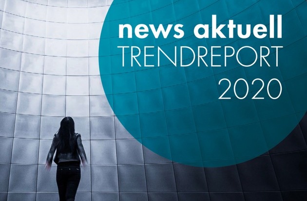 news aktuell GmbH: Fit for Future? Die Vermessung der Kommunikationsbranche: news aktuell Trendreport 2020 erschienen