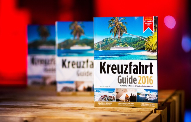 Die besten Schiffe des Jahres: Kreuzfahrt Guide Awards 2015 verliehen - Jubiläums-Ausgabe des neuen Jahrbuchs ab sofort im Handel