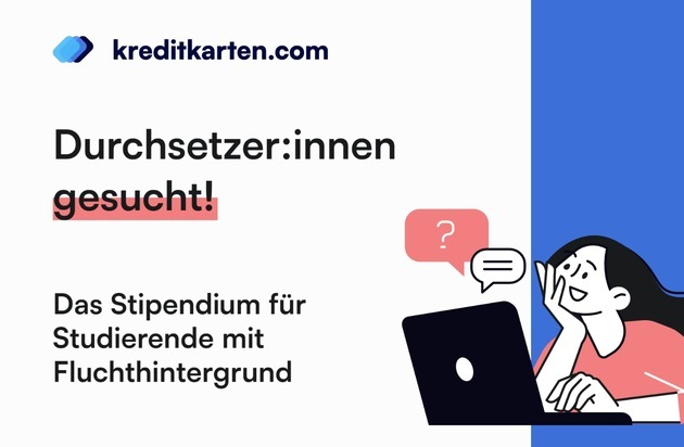 Startdowns GmbH: Kreditkarten.com fördert Studierende mit Fluchthintergrund durch neues Stipendienprogramm
