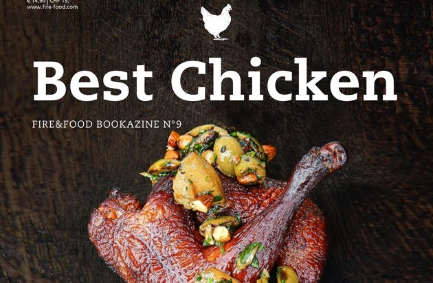 FIRE&FOOD Verlag GmbH: Best Chicken - Das Beste vom Federvieh: Das aktuellste Kompendium zum Thema Geflügel mit den Lieblingsrezepten bekannter Szene-Pitmaster als neuestes Bookazine aus dem FIRE&FOOD Verlag