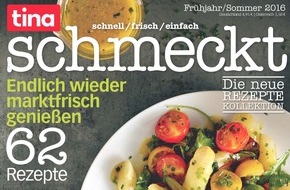 Bauer Media Group, tina: Frisch auf dem Markt: Hochwertiges Food-Bookazine "tina schmeckt" / Ab 20. April im Handel mit 62 Rezepten zum Nachkochen