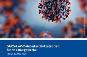 BG BAU Berufsgenossenschaft der Bauwirtschaft: BG BAU, ZDB, HDB und IG BAU zu SARS-CoV-2-Arbeitsschutzstandard für das Baugewerbe - Coronavirus-Pandemie: Arbeitsschutzstandard für die Bauwirtschaft veröffentlicht