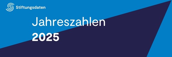 Bundesverband Deutscher Stiftungen: PM: 895 Stiftungsneugr&uuml;ndungen in Deutschland 2025 &ndash; Forderungen zur Modernisierung des Gemeinn&uuml;tzigkeitsrechts