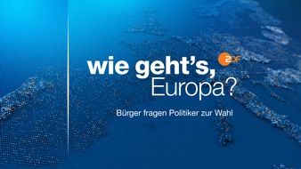 ZDF: "Wie geht's, Europa?": Doku plus Diskussion mit Bürgern und Politikern live im ZDF (FOTO)