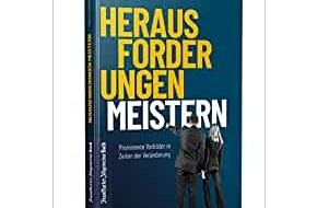 Presse für Bücher und Autoren - Hauke Wagner: Herausforderungen meistern: Prominente Vorbilder in Zeiten der Veränderung