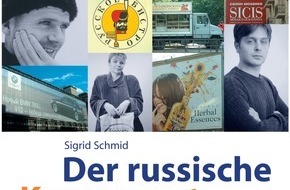 GIM Gesellschaft für Innovative Marktforschung GmbH: GIM Neuerscheinung - Sigrid Schmid: Der russische Konsument