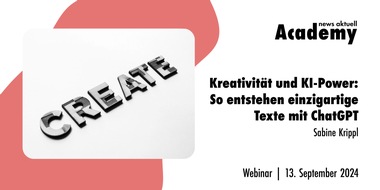 dpa-Akademie: Kreativit&auml;t und KI-Power: So entstehen einzigartige Texte mit ChatGPT / Ein Online-Seminar der news aktuell Academy