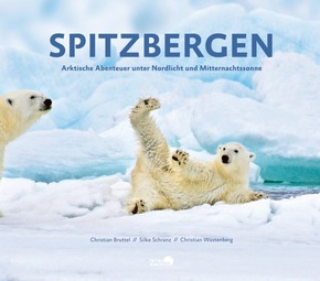 10 Jahre auf Spitzbergen - Das abenteuerliche Leben zwischen Eisbären und Klimawandel. Neues Buch erscheint am 01.10.2021