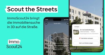 Scout the Streets: ImmoScout24 bringt die Immobiliensuche in 3D auf die Straße