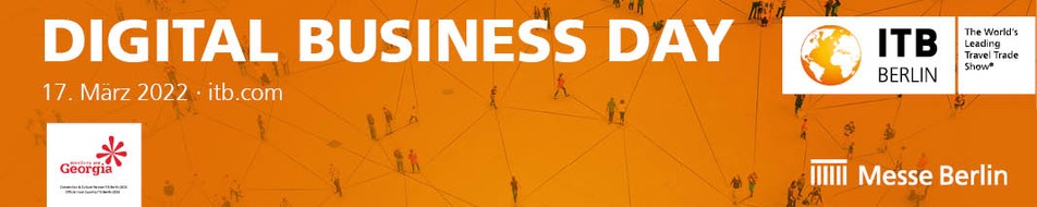 Messe Berlin GmbH: Digital Business Day by ITB: Business und digitales Networking für die globale Reisebranche