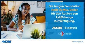 Amgen GmbH: Virtuelles Lernen mit LabXchange - Amgen Foundation fördert Ausbau von Online-Plattform mit 30 Mio. US-Dollar