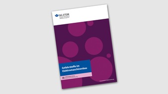 BG ETEM - Berufsgenossenschaft Energie Textil Elektro Medienerzeugnisse: Gefahrstoffe im Elektromaschinenbau