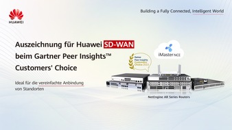 Huawei Deutschland Enterprise: Huawei zum vierten Mal als Gartner Peer Insights Customers' Choice für SD-WAN ausgezeichnet