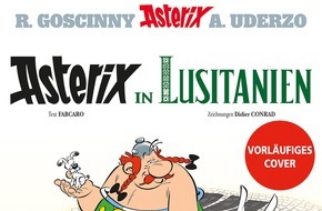 Egmont Ehapa Media GmbH: Asterix in Lusitanien - Die unbeugsamen Gallier im brandneuen Album auf großer Reise!