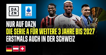 DAZN: DAZN sichert sich bis 2027 erstmals die komplette Serie A in der Schweiz: Alle Partien live und exklusiv auf DAZN – Übertragungen wahlweise auf italienisch oder deutsch