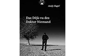 Presse für Bücher und Autoren - Hauke Wagner: Das Déjà-vu des Doktor Niemand
