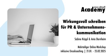 news aktuell Academy: Wirkungsvoll schreiben für PR & professionelle Kommunikation / Ein mehrteiliger Online-Workshop mit individuellem Coaching in der news aktuell Academy