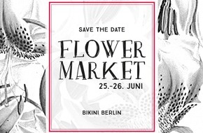 Blumenbüro: Mit Tollwasblumenmachen.de Blumen im Bikini Berlin neu erleben / Save the Date: Flower Market am 25. und 26. Juni