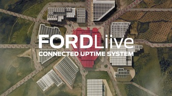 Ford Motor Company Switzerland SA: "FORDLiive": Das neue Produktivitäts-Angebot maximiert die Betriebszeit von Ford-Nutzfahrzeugen